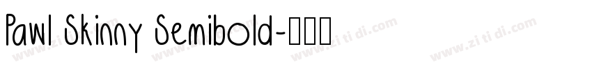 Pawl Skinny Semibold字体转换